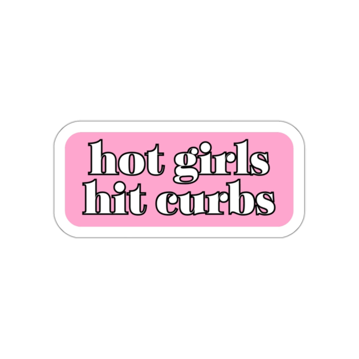 Hot girls hit curbs Kiss-Cut Stickers