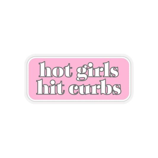 Hot girls hit curbs Kiss-Cut Stickers